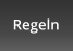 Regeln